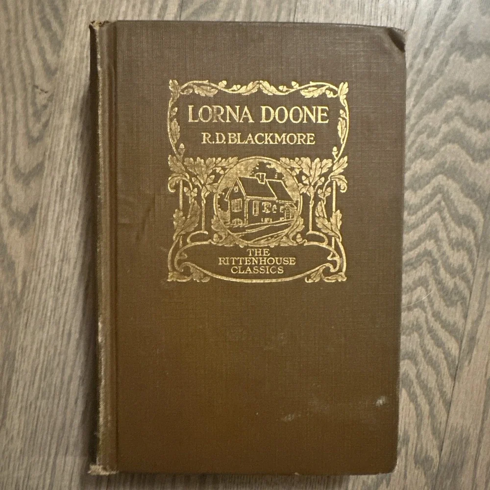 Lorna Doone, A Romance Of Exmoor : R. D. Blackmore, 1873 Edition, HC Rittenhouse